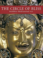 THE CIRCLE OF BLISS: Buddhist Meditational Art by John C. Huntington and Dina Bangdel