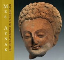 Load image into Gallery viewer, MES AYNAK: New Excavations in Afghanistan by Omara Khan Massoudi