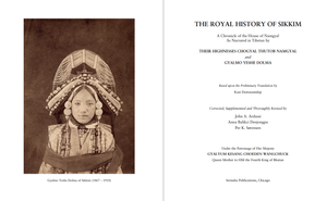 THE ROYAL HISTORY OF SIKKIM: A Chronicle of the House of Namgyal